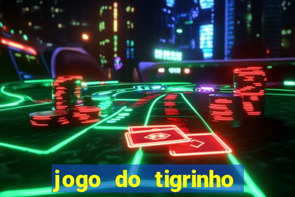 jogo do tigrinho da casa chinesa